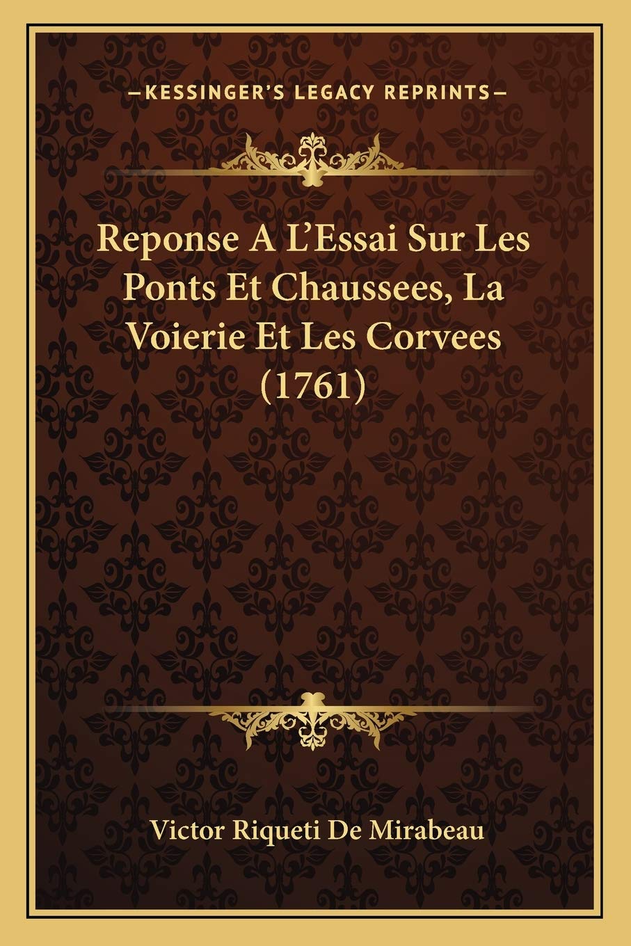 Reponse A L'Essai Sur Les Ponts Et Chaussees, La Voierie Et Les Corvees (1761) baixar o livro de graça
