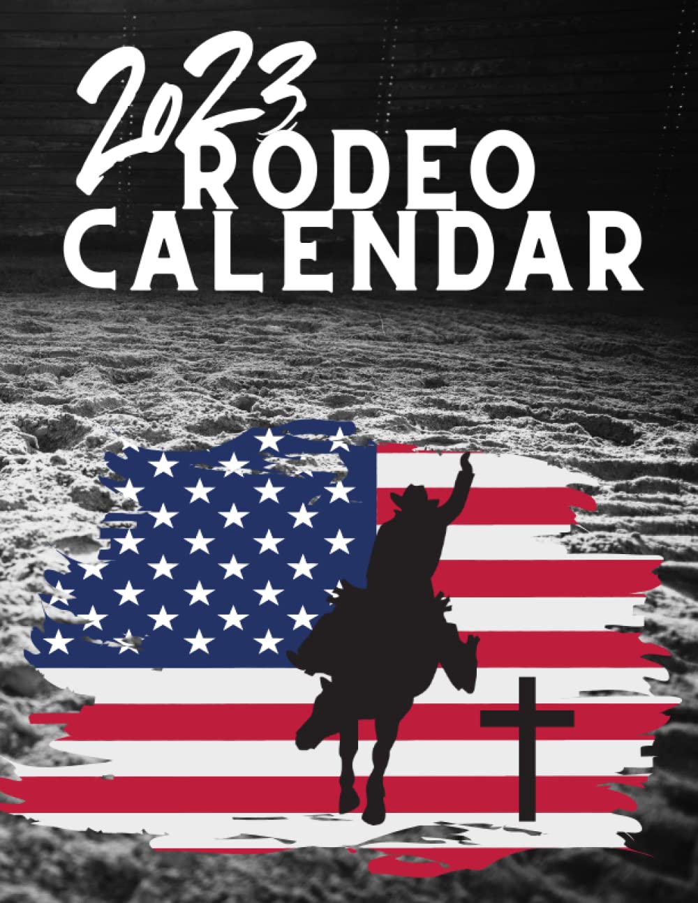 ler totalmente 2023 Rodeo Calendar: Bronc Rider/Bare Back Monthly/Weekly planner 2023-2024 (Rodeo Logs and Calendars)