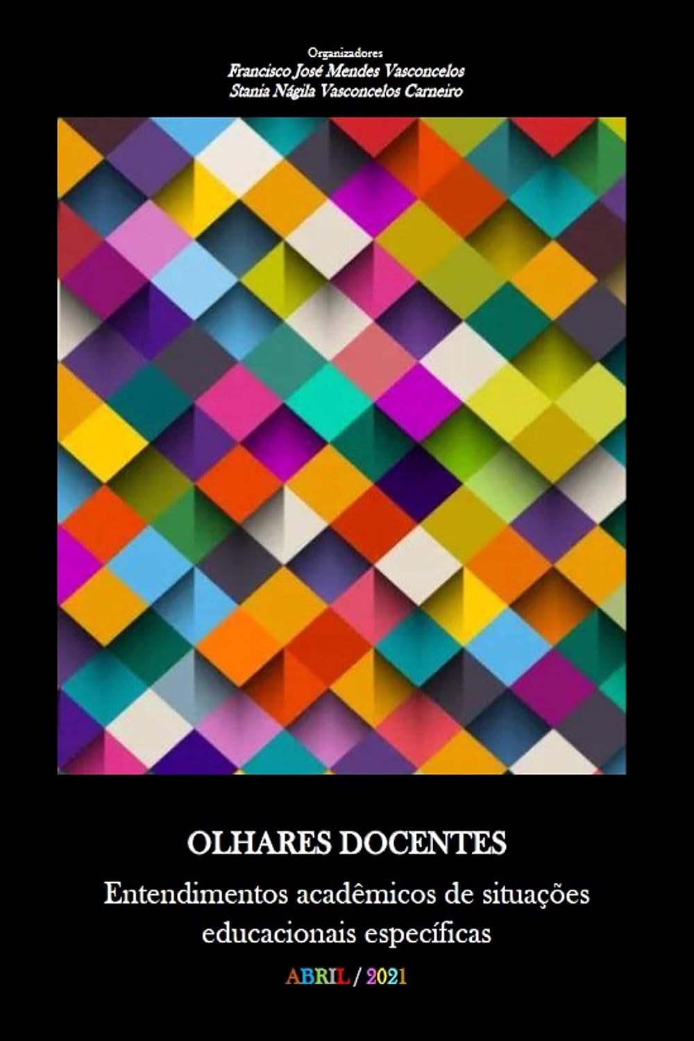 OLHARES DOCENTES: Entendimentos acadêmicos de situações educacionais específicas baixar o livro de graça
