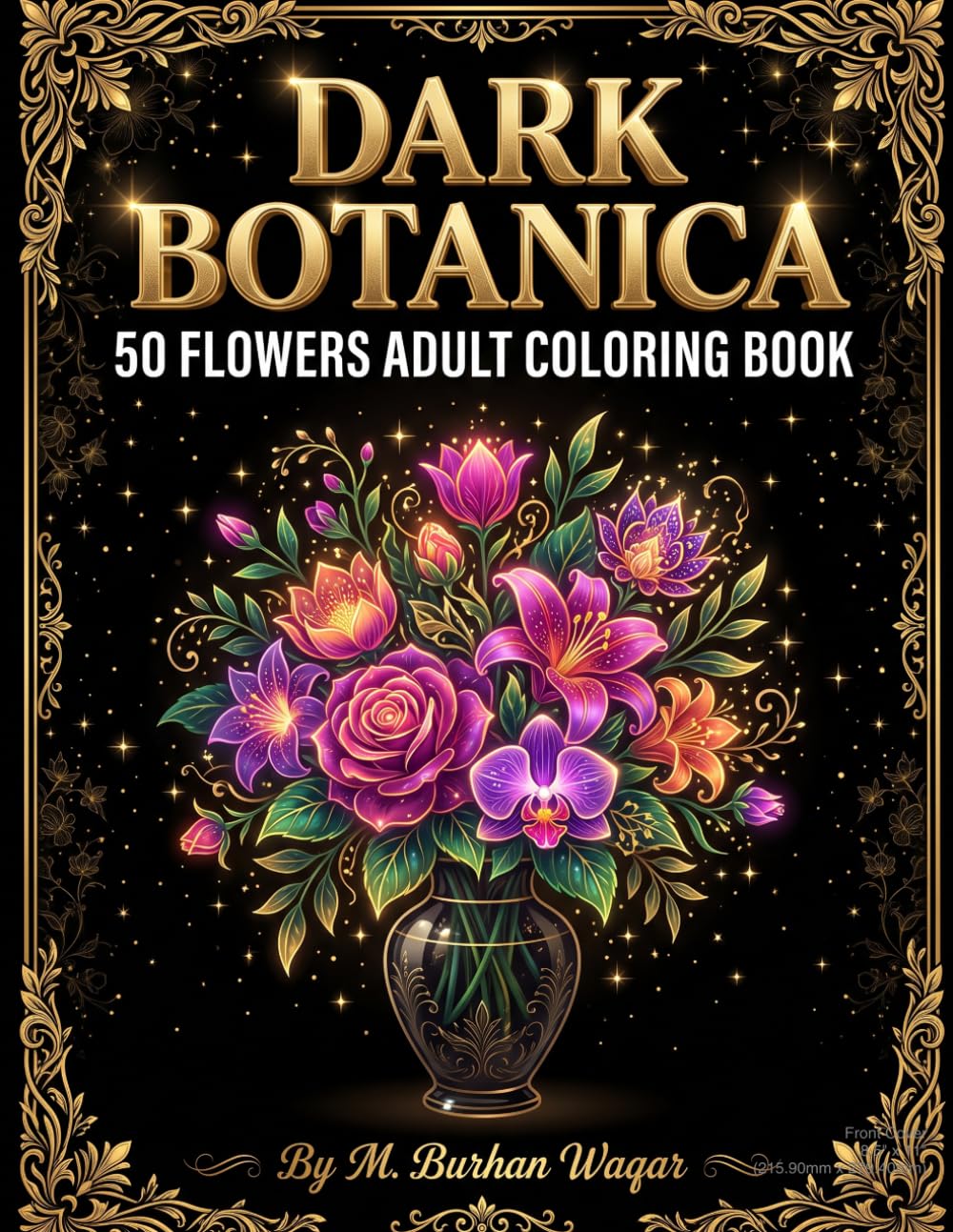 Dark Botanica: A Celestial & Gothic Floral Adult Coloring Book: 50 Intricate Dark Fantasy Flower Designs for Relaxation and Stress Relief baixar o livro de graça