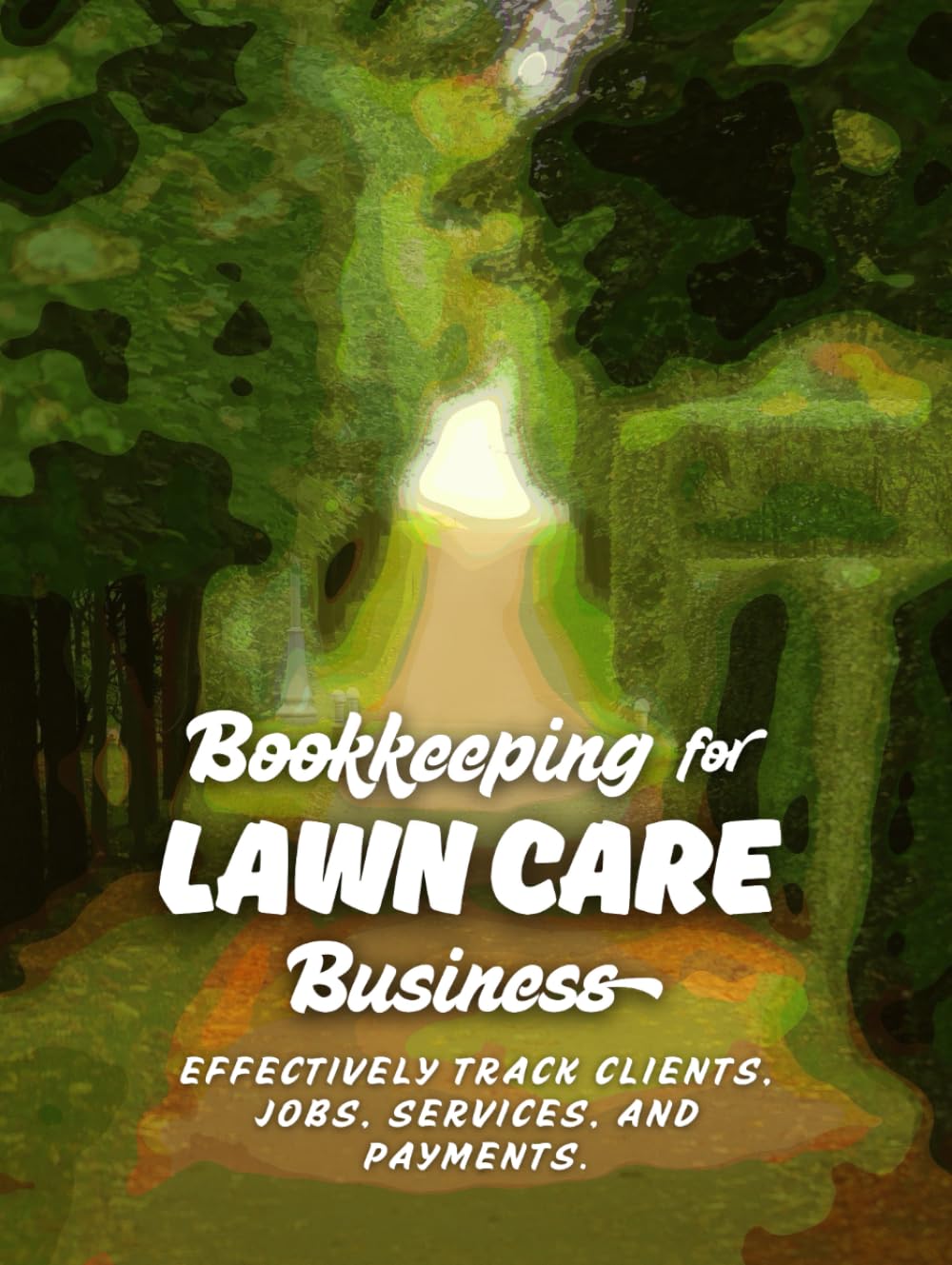 ler totalmente Bookkeeping for Lawn Care Business: Track and Record Clients, Jobs, Services, and Payments, Leading to Improved Efficiency, Better Financial... for Mowing and Landscaping Businesses.