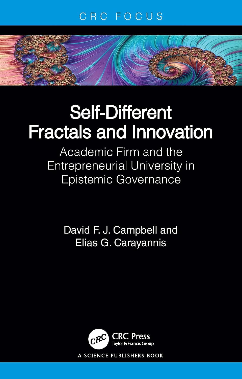 Self-Different Fractals and Innovation: Academic Firm and the Entrepreneurial University in Epistemic Governance (English Edition) baixar livro de graça