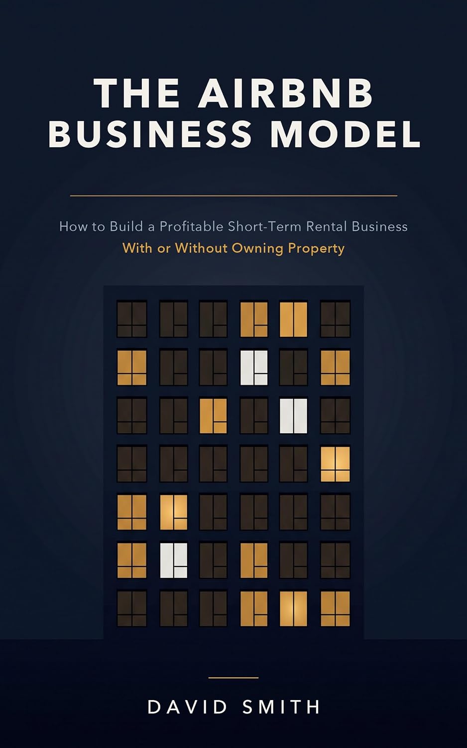 The Airbnb Business Model: How to Build a Profitable Short-Term Rental Business (English Edition) baixar livro de graça
