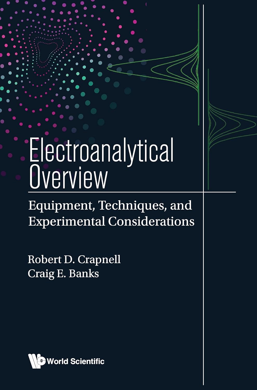 Electroanalytical Overview: Equipment, Techniques, and Experimental Considerations (English Edition)