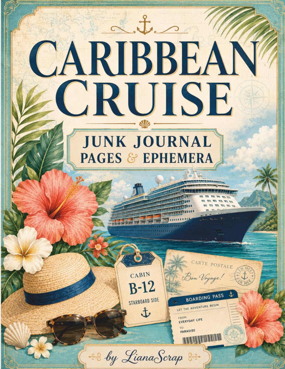 ler totalmente Caribbean Cruise: Junk Journal Pages & Ephemera