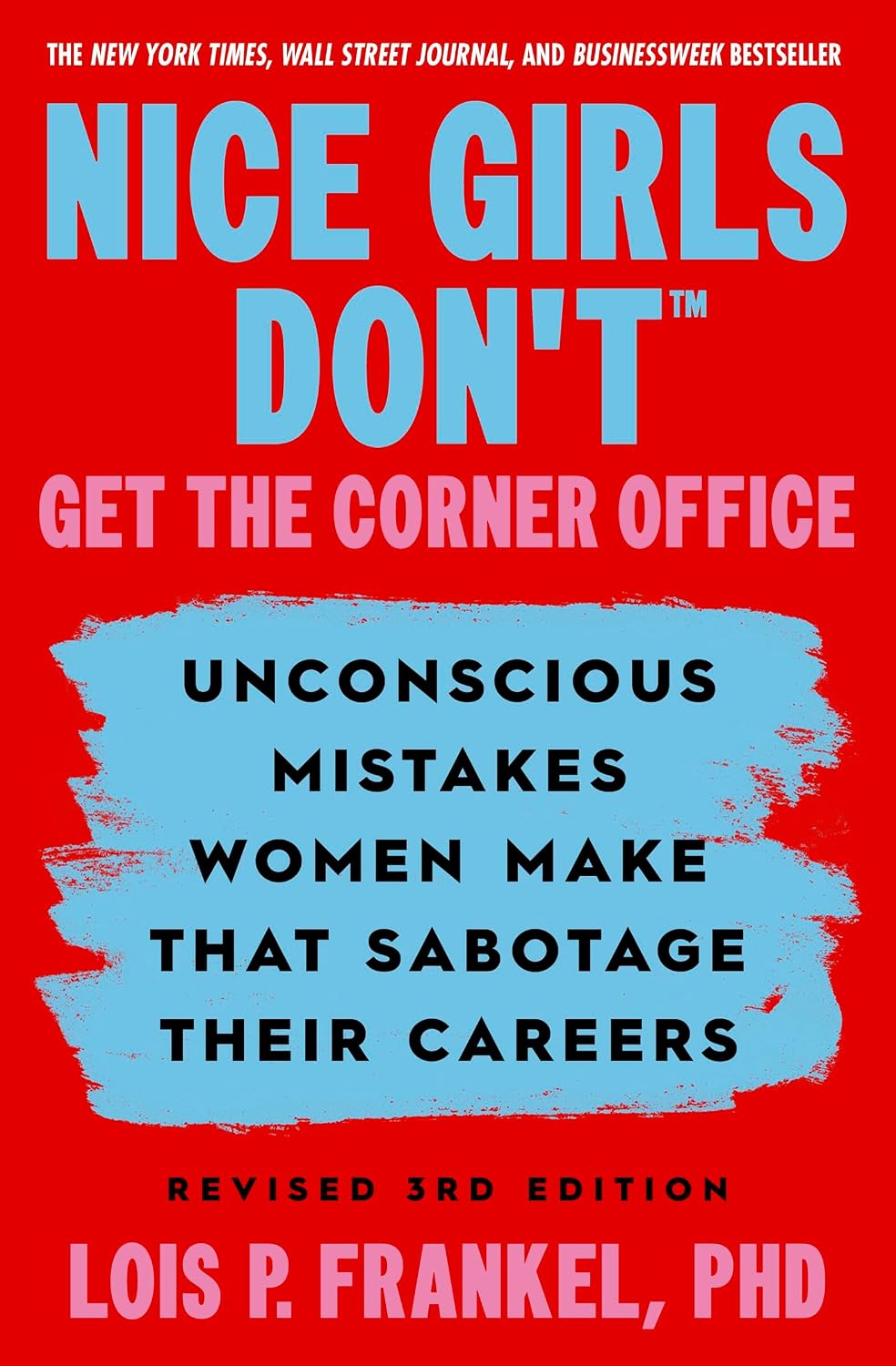 Nice Girls Don't Get the Corner Office: Unconscious Mistakes Women Make that Sabotage their Careers, Revised 3rd Edition (A NICE GIRLS Book) (English Edition) baixar o livro de graça