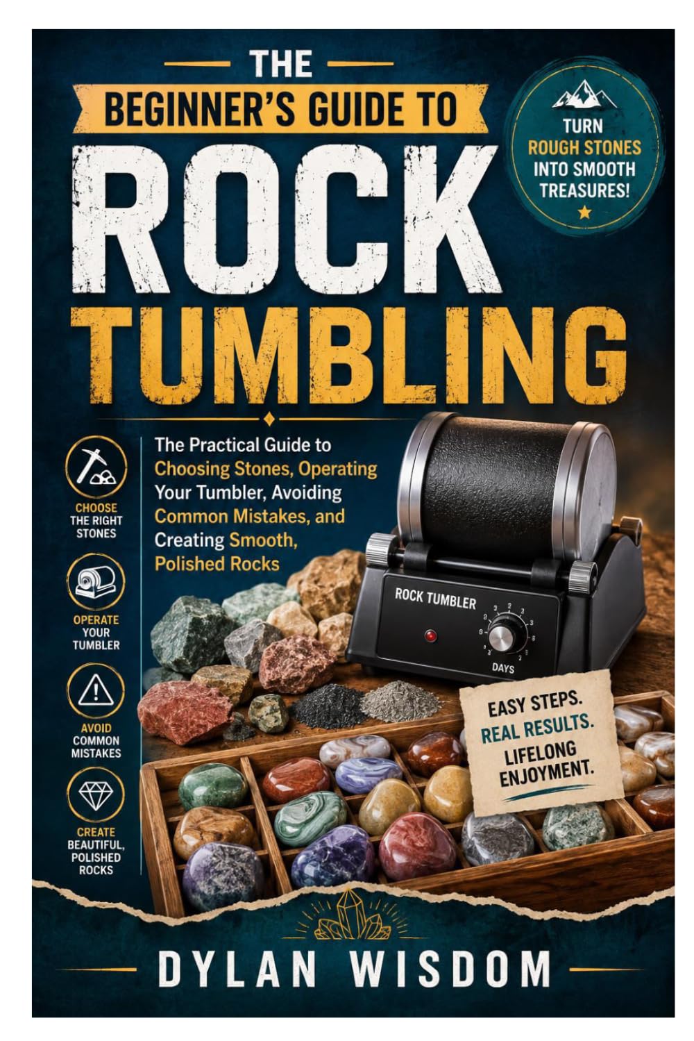 capítulo por capítulo baixar The Beginner's Guide to Rock Tumbling: The Practical Guide to Choosing Stones, Operating Your Tumbler, Avoiding Common Mistakes, and Creating Smooth, Polished Rocks