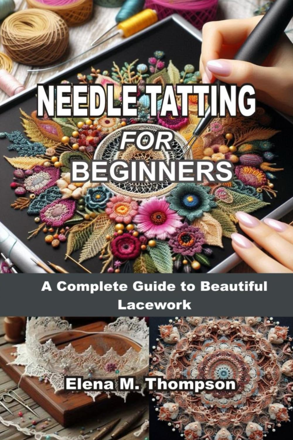ler totalmente NEEDLE TATTING FOR BEGINNERS: A Complete Guide to Beautiful Lacework