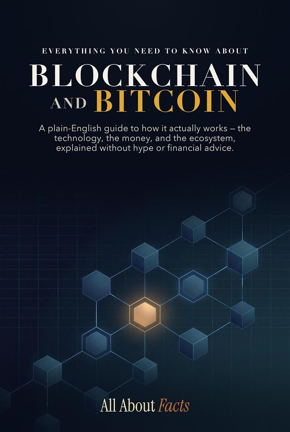 Everything You Need to Know About Blockchain and Bitcoin: A Plain-English Guide to How It Actually Works (English Edition) baixar livro de graça