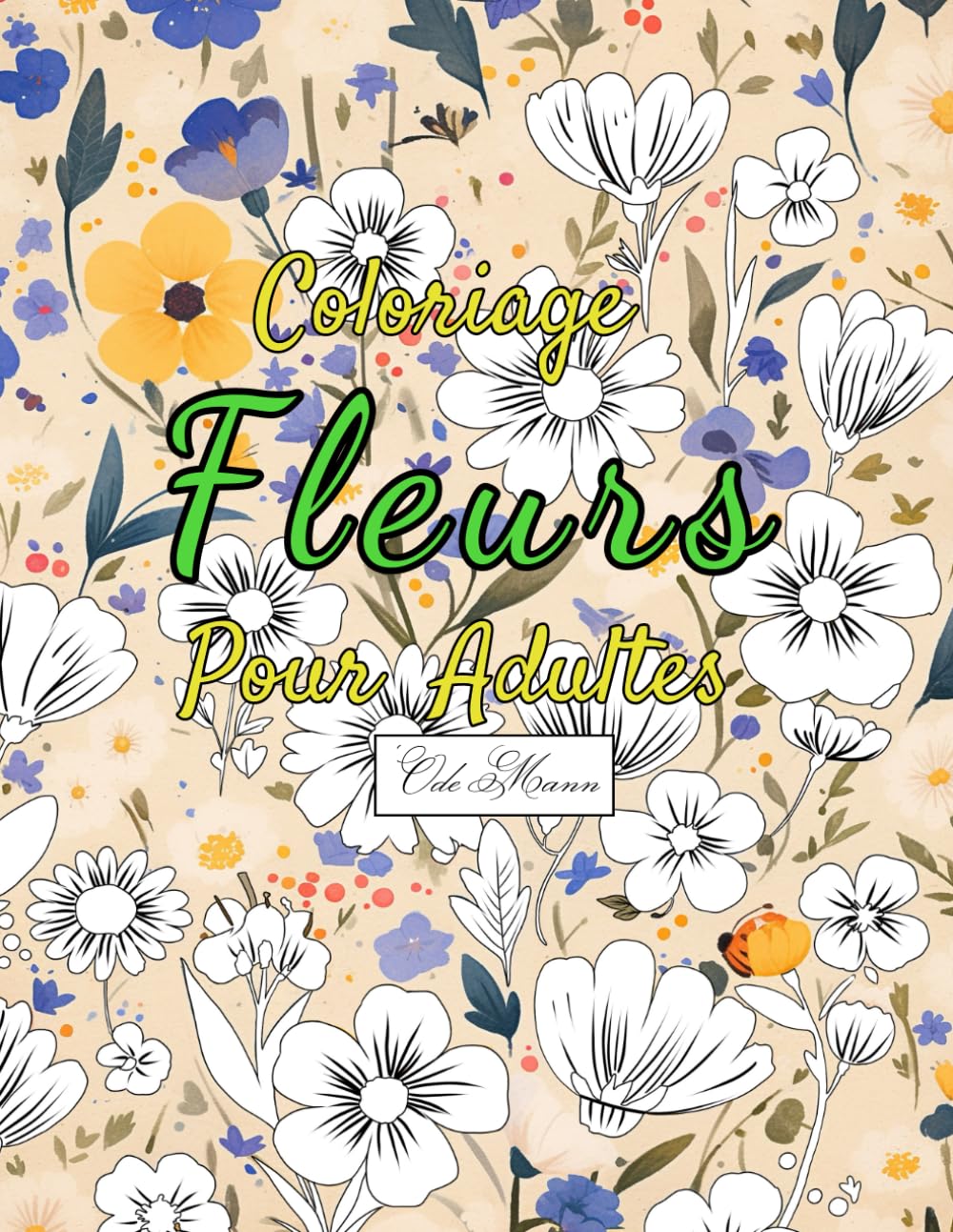 capítulo por capítulo baixar Coloriage Fleurs Pour Adultes: Scènes florales décoratives: arrangements champêtres, feuillages d’automne et bouquets variés