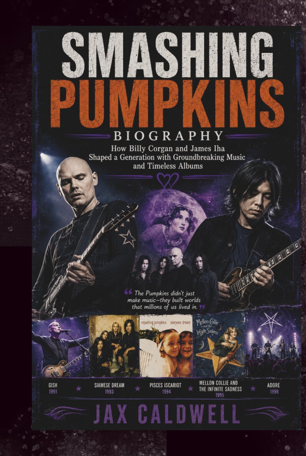 ler totalmente SMASHING PUMPKINS BIOGRAPHY: How Billy Corgan and James Iha Shaped a Generation with Groundbreaking Music and Timeless Albums