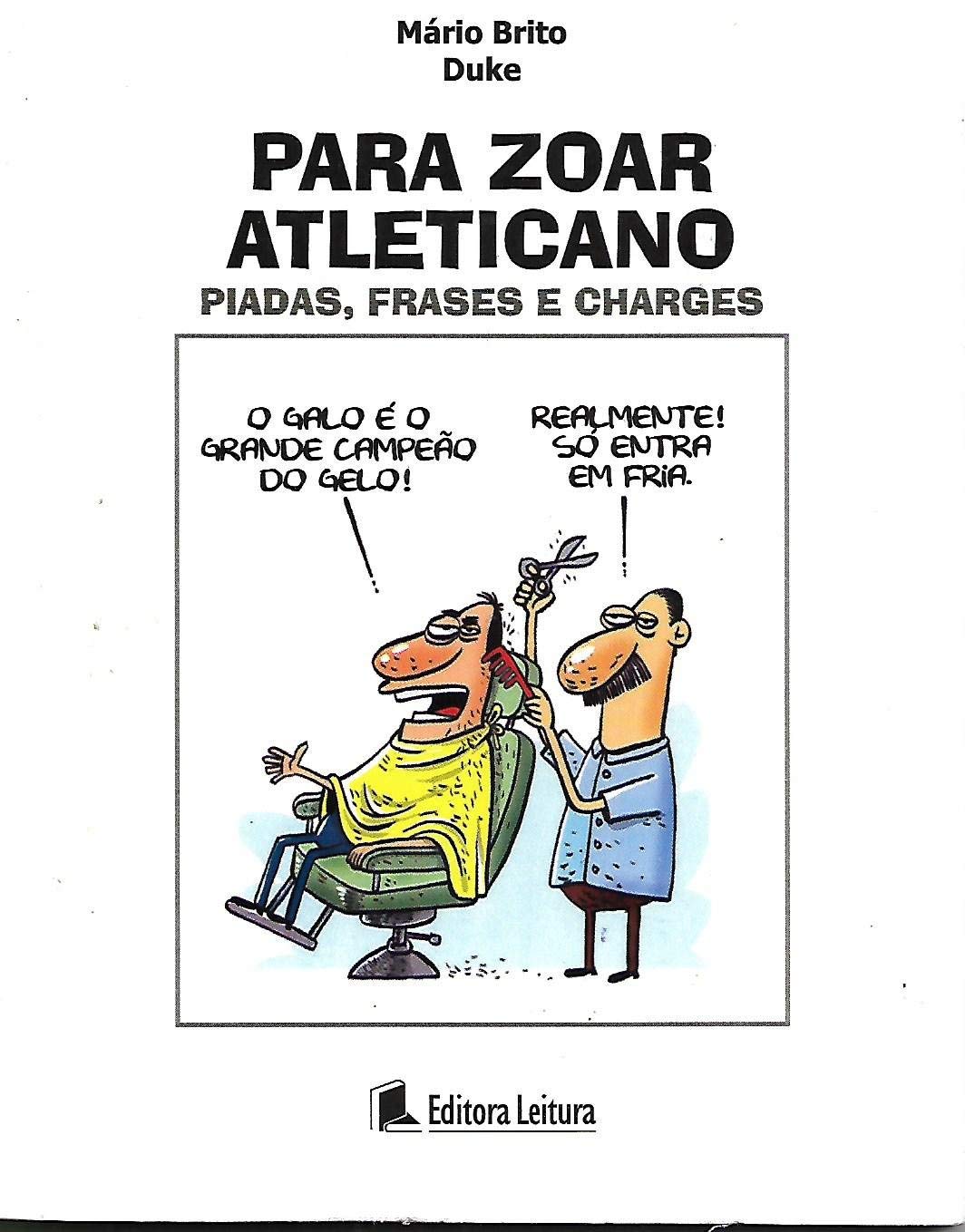 ler totalmente Para Zoar Atleticano - Piadas, Frases e Charges
