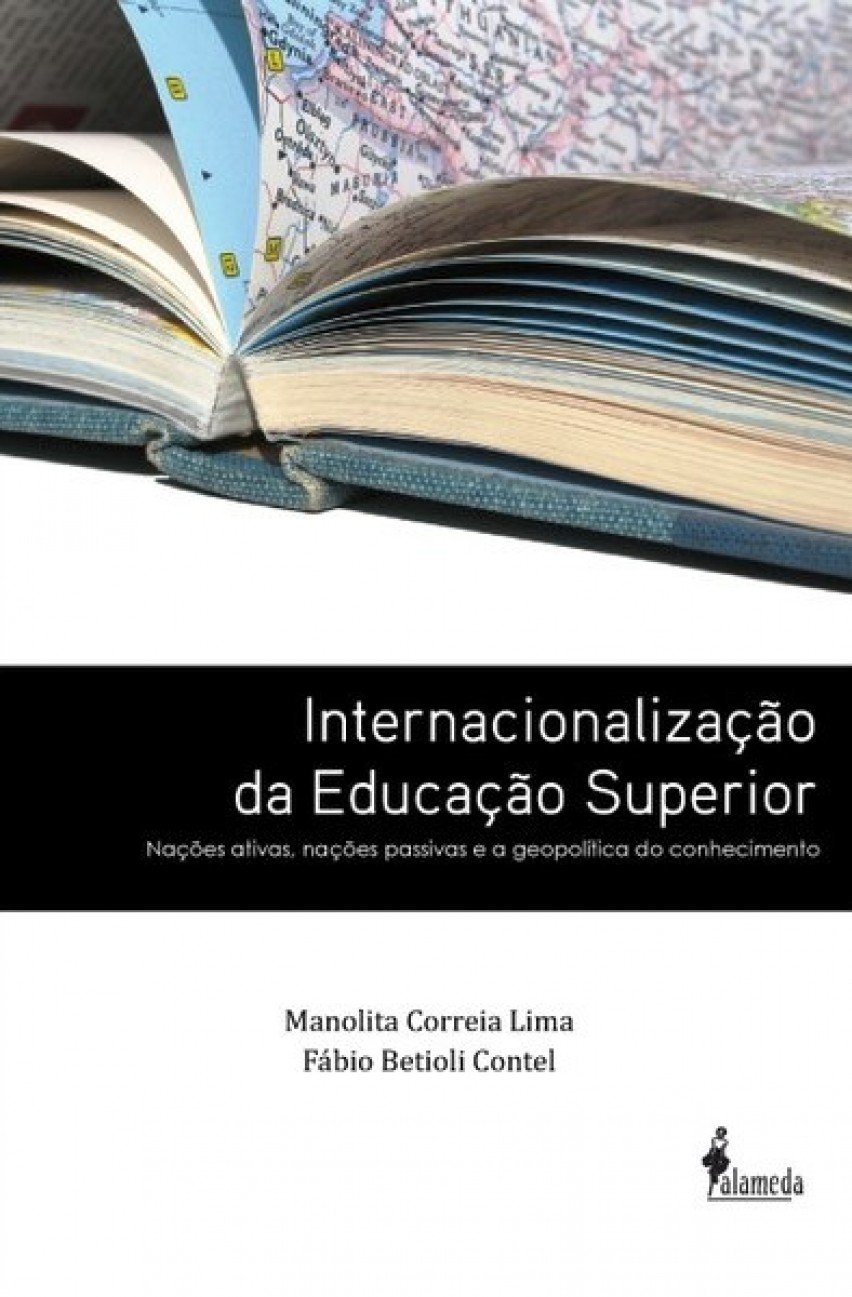 Internacionalização da Educação Superior: Nações Ativas, Nações Passivas e a Geopolítica do Conhecimento: Nações Ativas, Nações Passivas e a Geopolítica do Conhecimento baixar o livro de graça