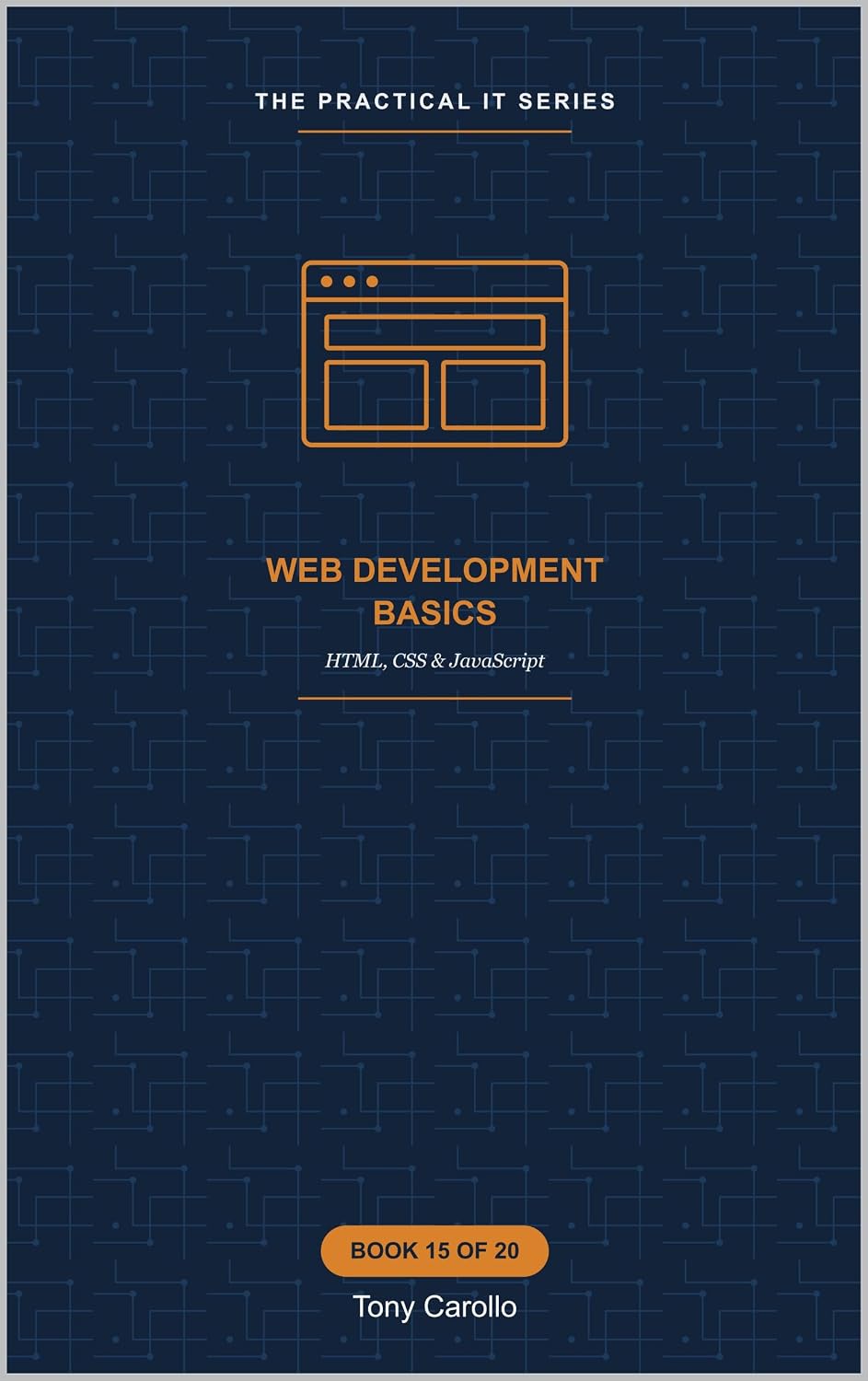 Web Development Basics: HTML, CSS & JavaScrip (The Practical IT Series) (English Edition) baixar livro de graça