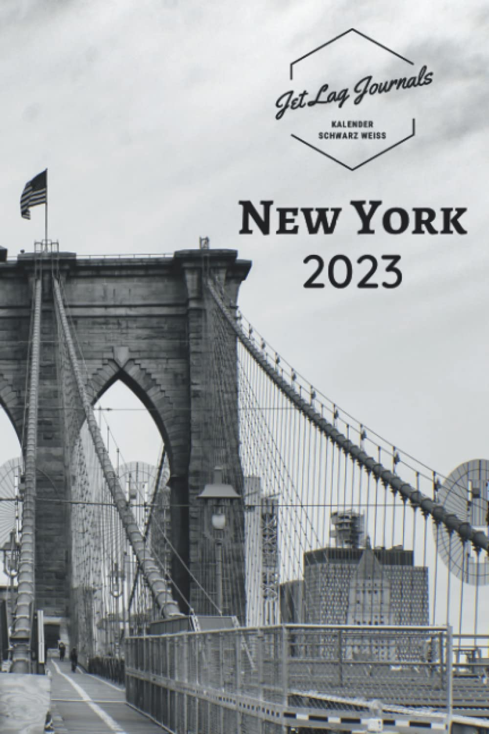 ler totalmente Kalender New York 2023 • Schwarz Weiß: New York Sehnsuchtskalender • New York Geschenk • Monatskalendarium und Wochenplaner • Städtekalender • Wochenkalender Januar bis Dezember (German Edition)
