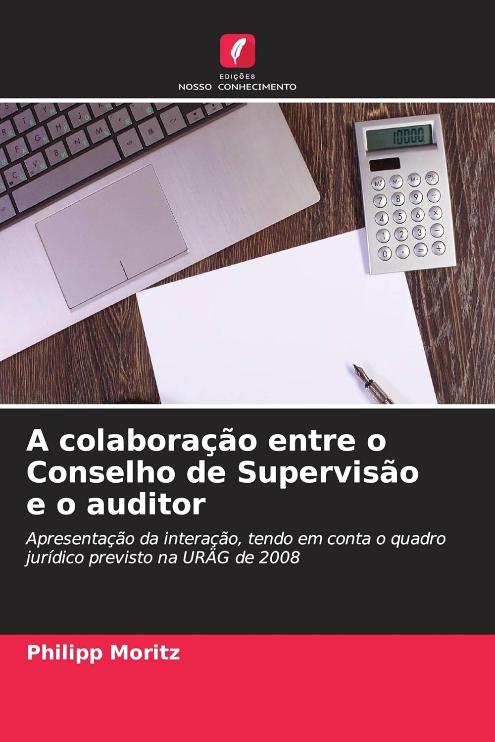 A colaboração entre o Conselho de Supervisão e o auditor: Apresentação da interação, tendo em conta o quadro jurídico previsto na URÄG de 2008