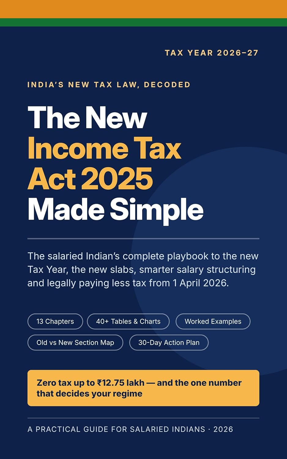 The New Income Tax Act 2025 Made Simple: The Salaried Indian's Complete Playbook to the New Tax Year, New Slabs, Salary Structuring and Legal Tax Saving... | Tax Year 2026–27 Edition (English Edition) baixar o livro de graça