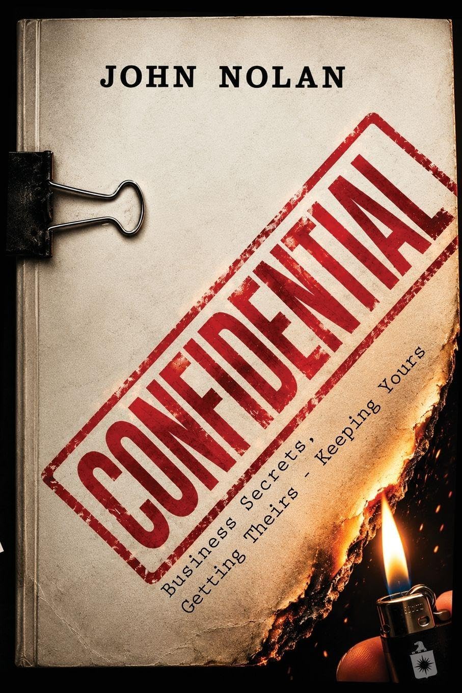 Confidential: Business Secrets, Getting Theirs - Keeping Yours baixar livro de graça