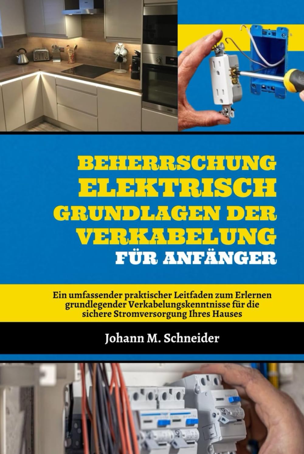 capítulo por capítulo baixar Beherrschung Elektrisch Grundlagen Der Verkabelung Für Anfänger: Ein umfassender praktischer Leitfaden zum Erlernen grundlegender... Stromversorgung Ihres Hauses (German Edition)