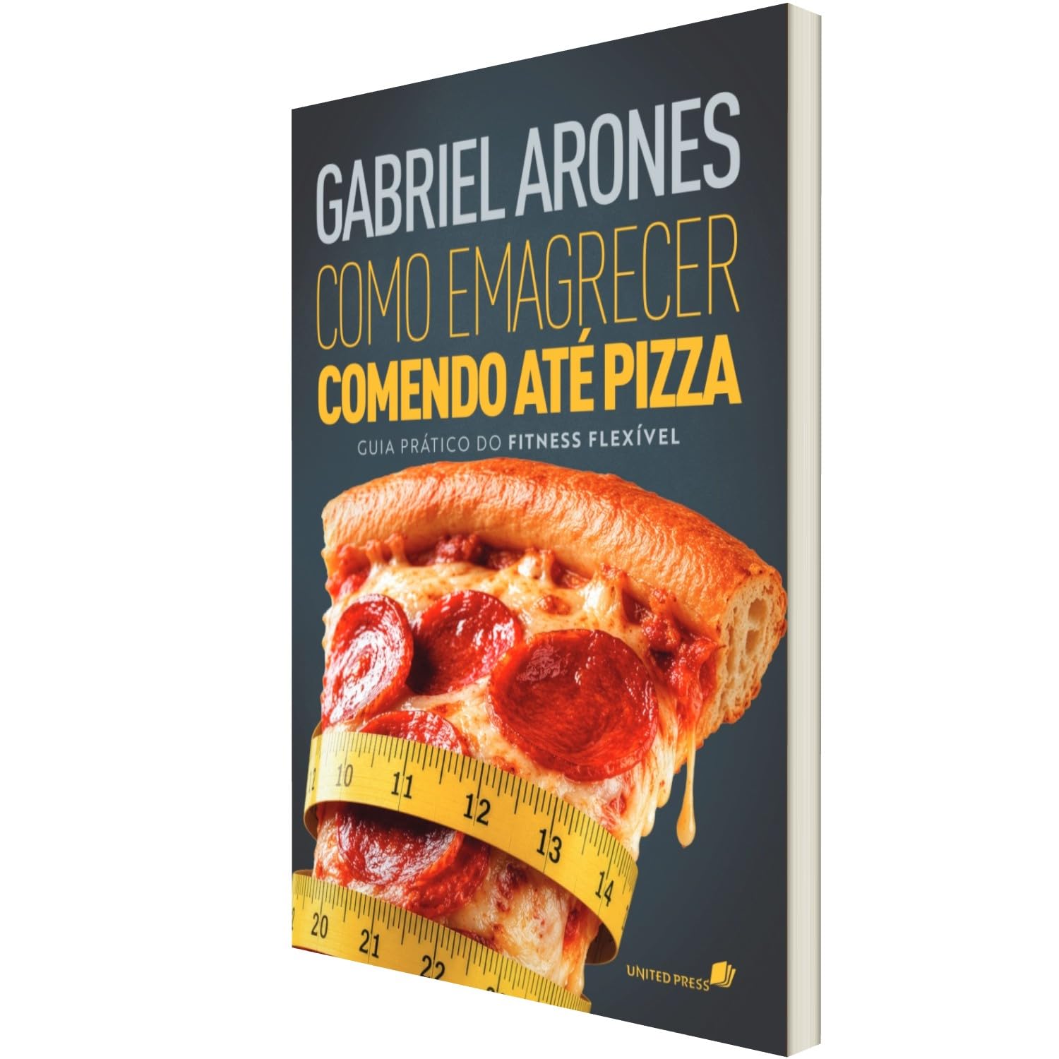 Como emagrecer comendo até pizza: Guia prático do fitness flexível baixar o livro de graça