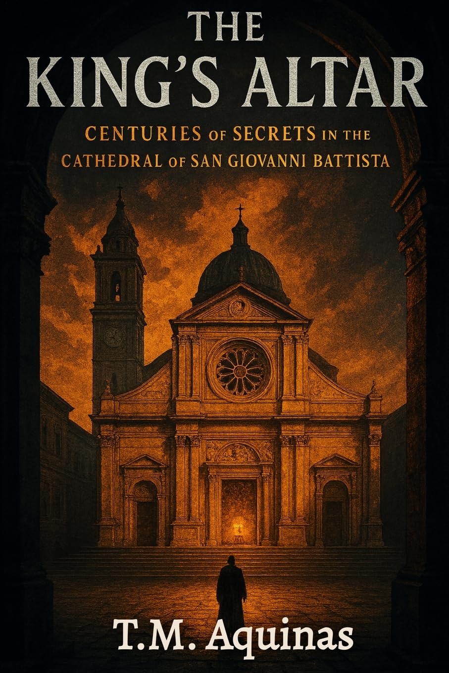 ler totalmente The King's Altar: Centuries of Secrets In The Cathedral of San Giovanni Battista