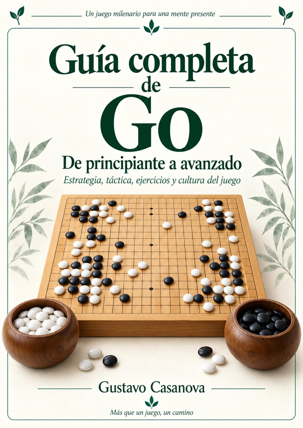 ler totalmente Guía completa de Go De principiante a jugador avanzado: Edición profesional revisada y reorganizada (JUEGOS DE MESA) (Spanish Edition)