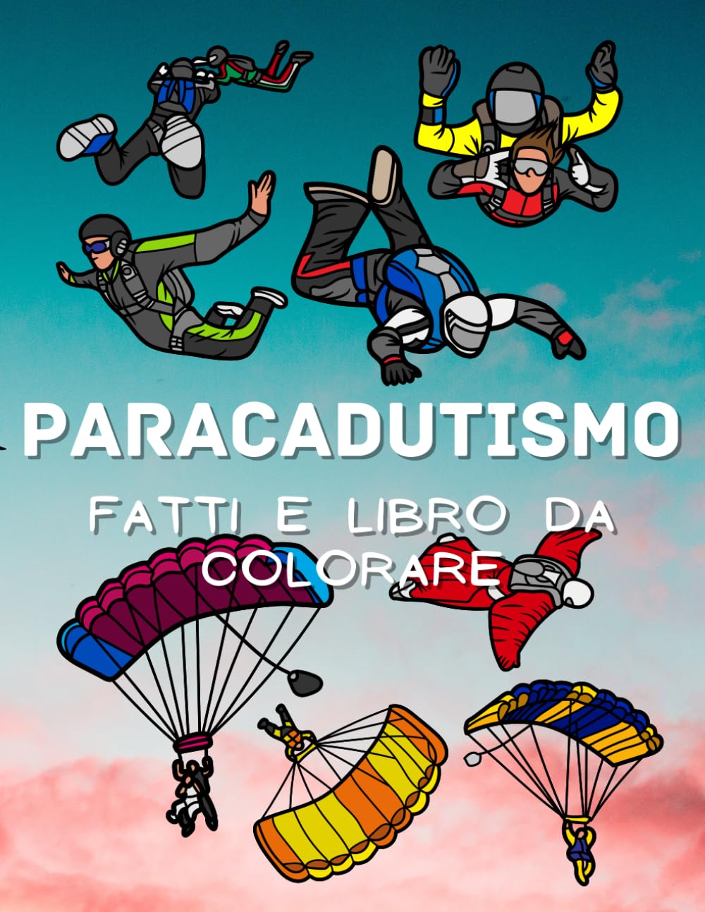 Fatti di paracadutismo e libro da colorare: per bambini dai 2 ai 12 anni (Italian Edition) baixar livro de graça