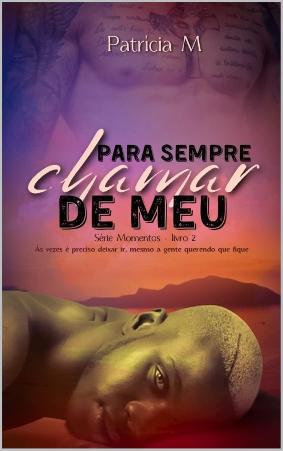 capítulo por capítulo baixar Para Sempre Chamar de Meu: Livro 2 da série Momentos
