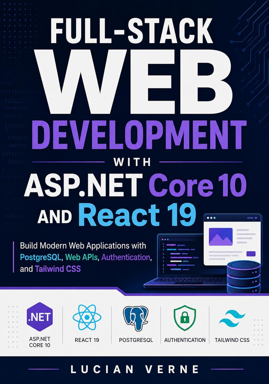 ler totalmente Full-Stack Web Development with ASP.NET Core 10 and React 19: Build Modern Web Applications with PostgreSQL, Web APIs, Authentication, and Tailwind CSS (English Edition)