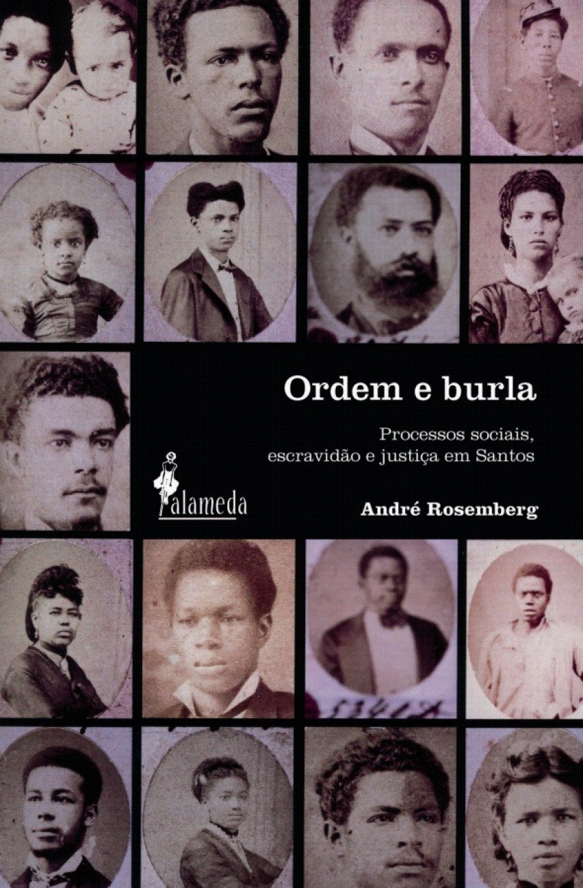 Ordem e Burla: Processos Sociais, Escravidão e Justiça em Santos baixar livro de graça