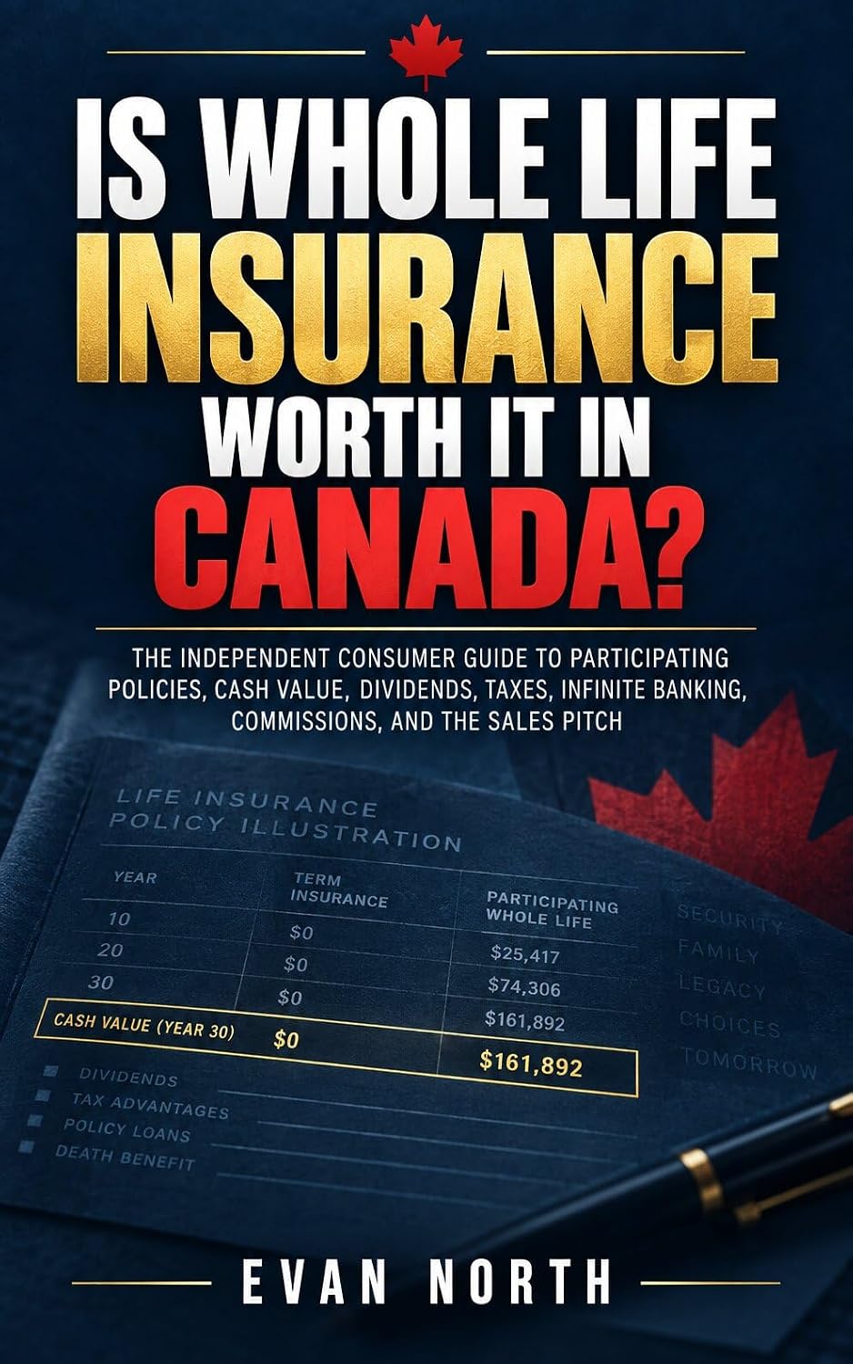 Is Whole Life Insurance Worth It in Canada?: The Independent Consumer Guide to Participating Policies, Cash Value, Dividends, Taxes, Infinite Banking,... Decisions Book 1) (English Edition) baixar o livro de graça