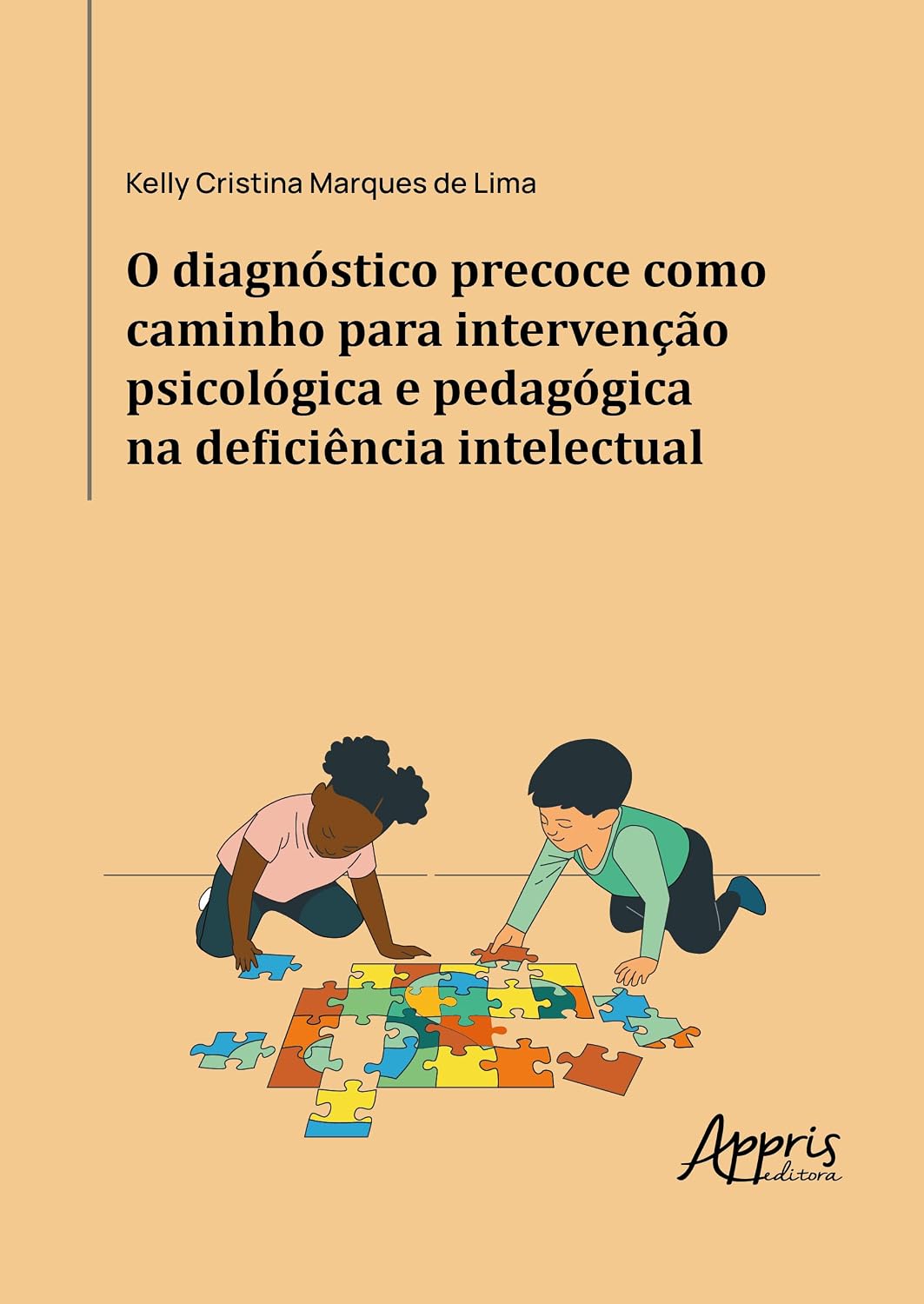 O Diagnóstico Precoce como Caminho para Intervenção Psicológica e Pedagógica na Deficiência Intelectual