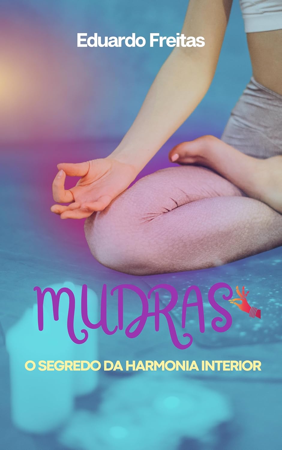 capítulo por capítulo baixar Mudras: O Segredo da harmonia interior