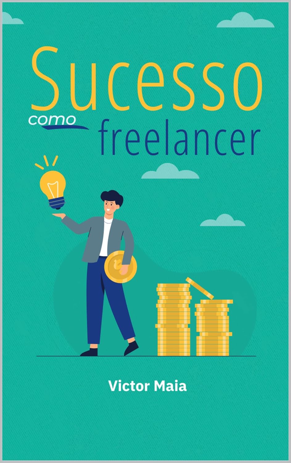 ler totalmente Sucesso como Freelancer