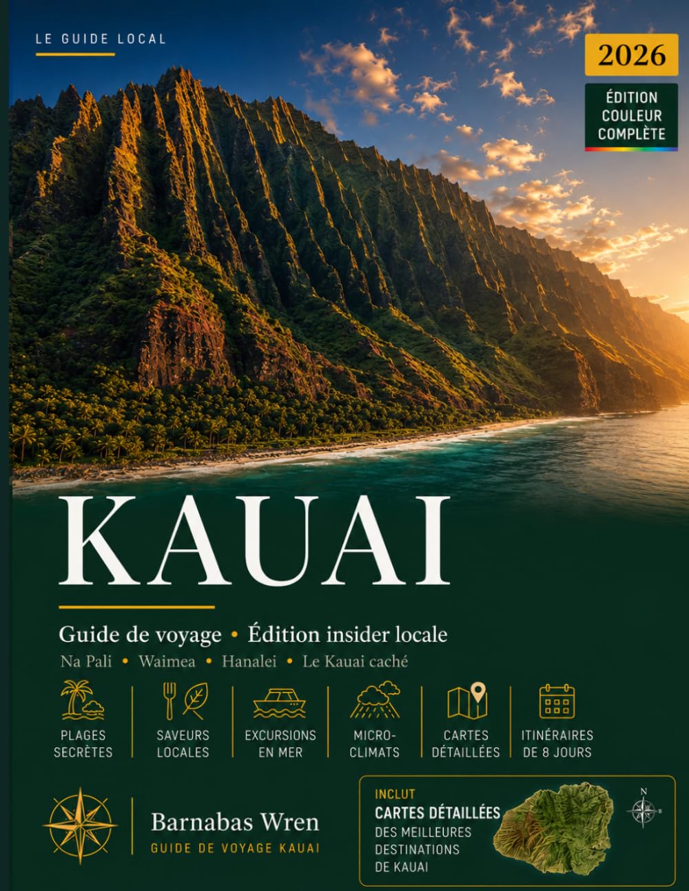 Kauai Voyage Guide 2026: Explorez l'île jardin - la côte de Na Pali, le canyon de Waimea, Hanalei - grâce à des itinéraires sur mesure pour chaque type de voyageur baixar o livro de graça