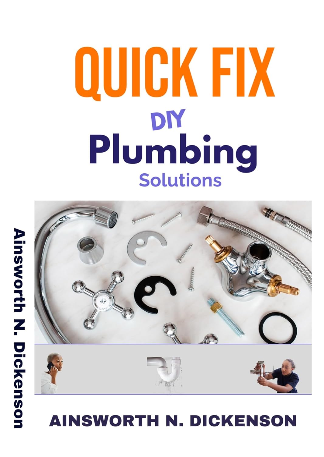 ler totalmente Quick Fix DIY Plumbing Solutions: A Homeowner's Guide to Simple Fixes and Preventive Plumbing Maintenance (English Edition)