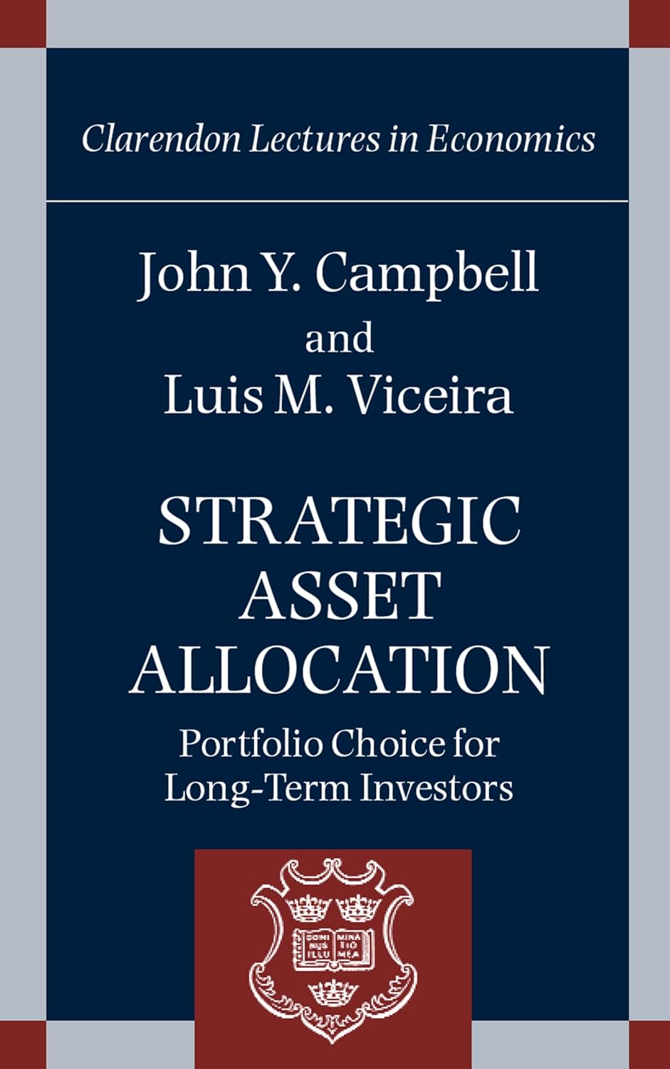 Strategic Asset Allocation: Portfolio Choice for Long-Term Investors (Clarendon Lectures in Economics) (English Edition)