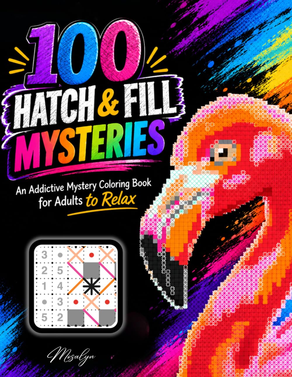 100 Hatch & Fill Mysteries: An Addictive Mystery Coloring Book for Adults to Relax, Unwind & Discover Hidden Pictures. baixar livro de graça