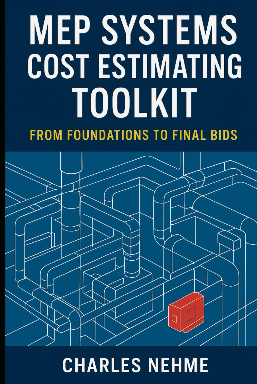 MEP Systems Cost Estimating Toolkit: From Foundations to Final Bids baixar o livro de graça