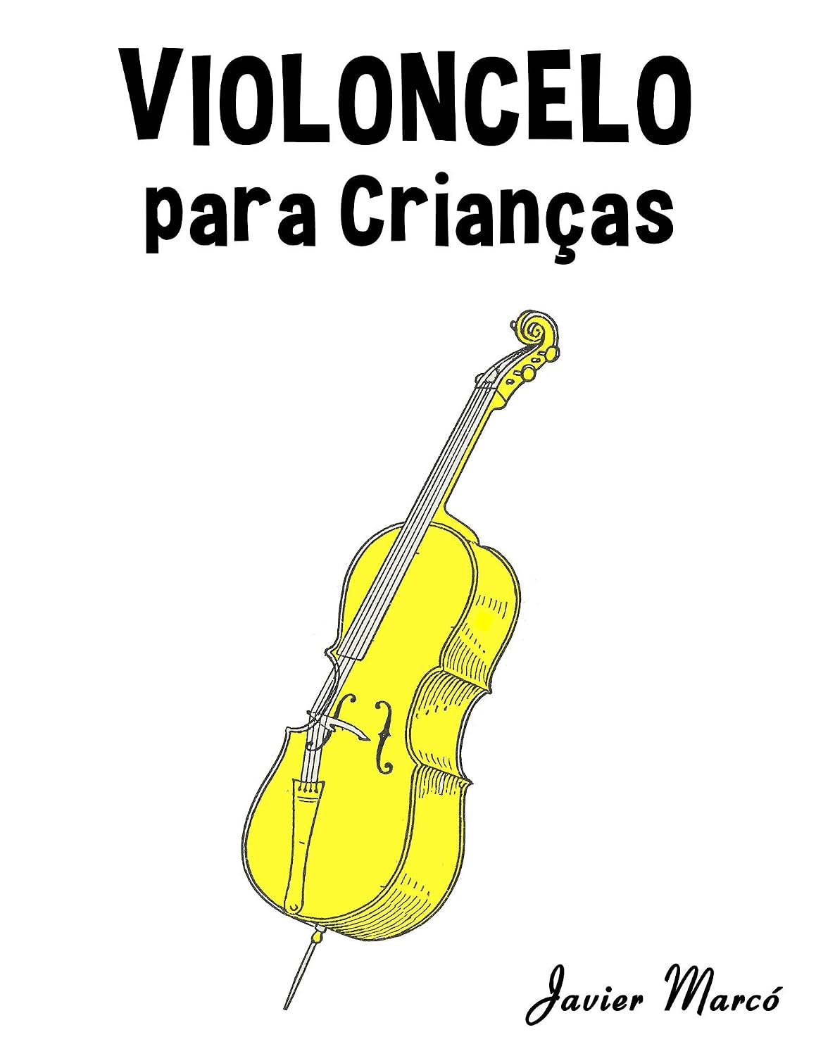 ler totalmente Violoncelo para Crianças: Canções de Natal, Música Clássica, Canções Infantis e Canções Folclóricas!