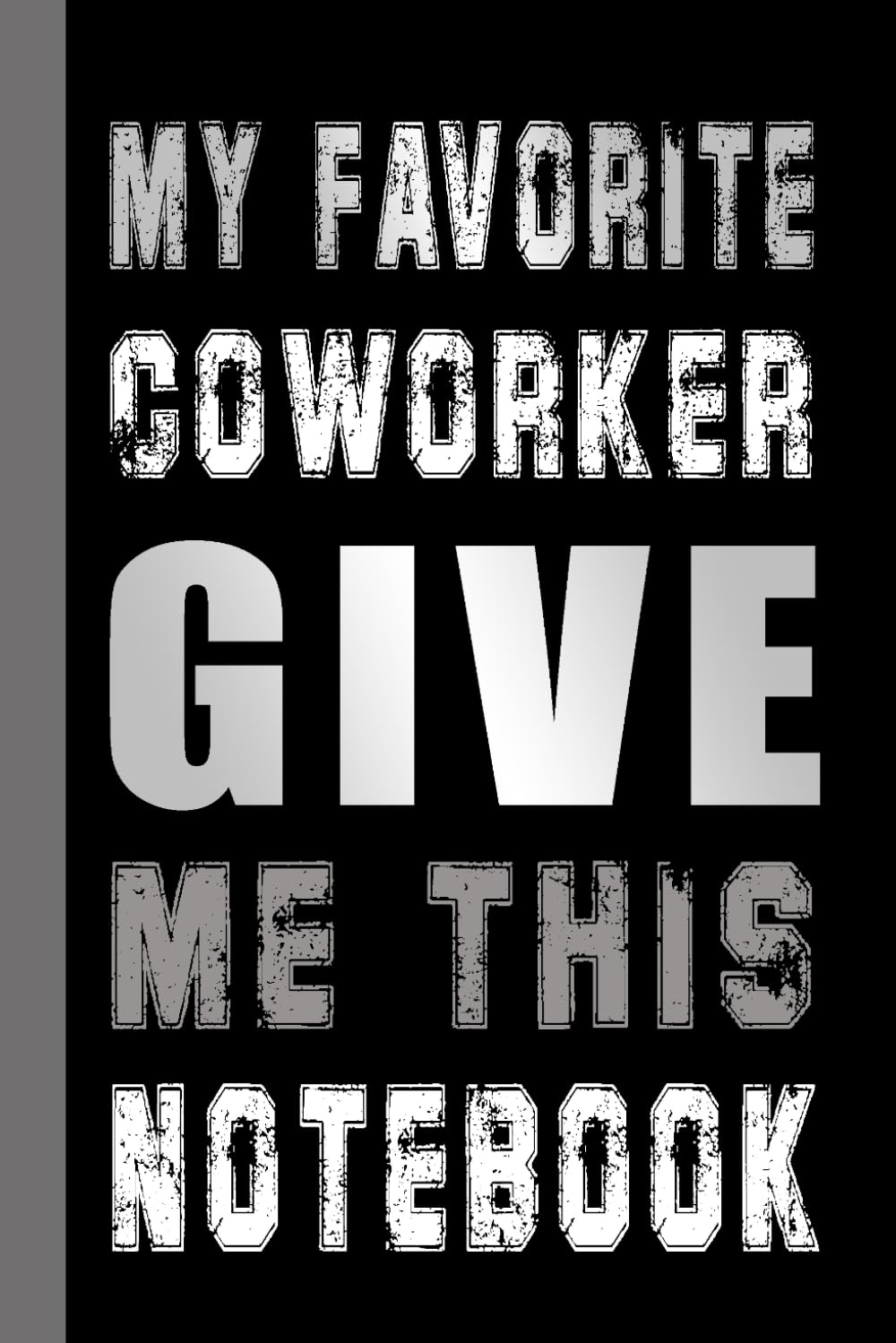 My Favorite Coworker Give Me This Notebook: Blank Lined Notebook for Him Her, Funny Workplace Gag Gift, Office Humor for Sarcastic Coworkers, Friends, Employees and Bosses baixar livro de graça