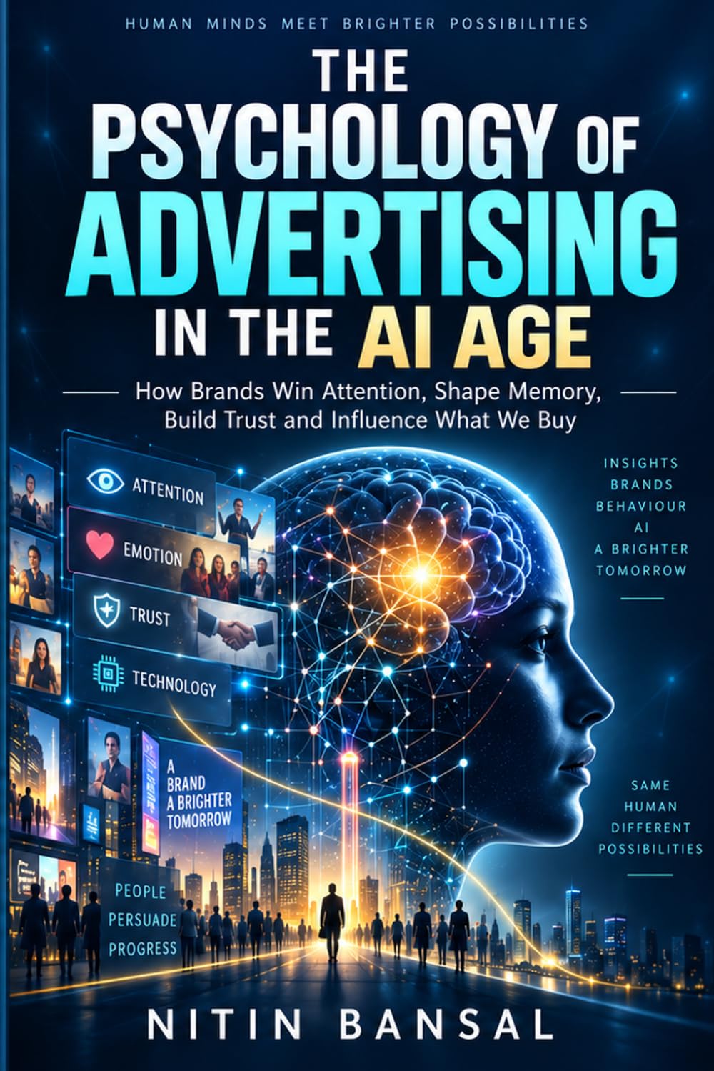 The Psychology of Advertising in the AI Age: How Brands Win Attention, Shape Memory, Build Trust and Influence What We Buy baixar o livro de graça