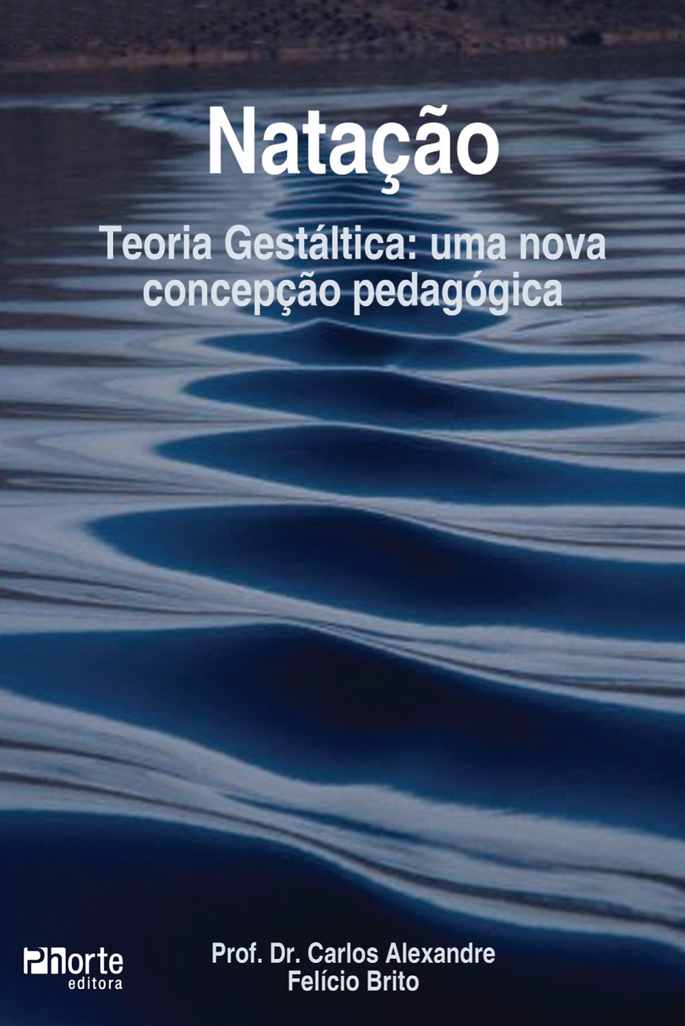Natação. Teoria Gestáltica. Uma Nova Concepção Pedagógica