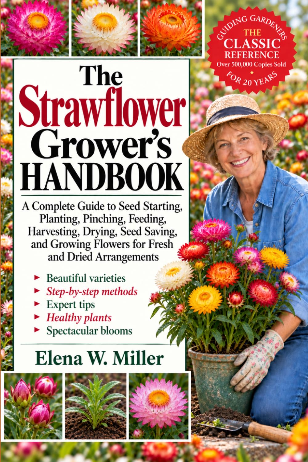 capítulo por capítulo baixar The Strawflower Grower's Handbook: A Complete Guide to Seed Starting, Planting, Pinching, Feeding, Harvesting, Drying, Seed Saving, and Growing Flowers for Fresh and Dried Arrangements