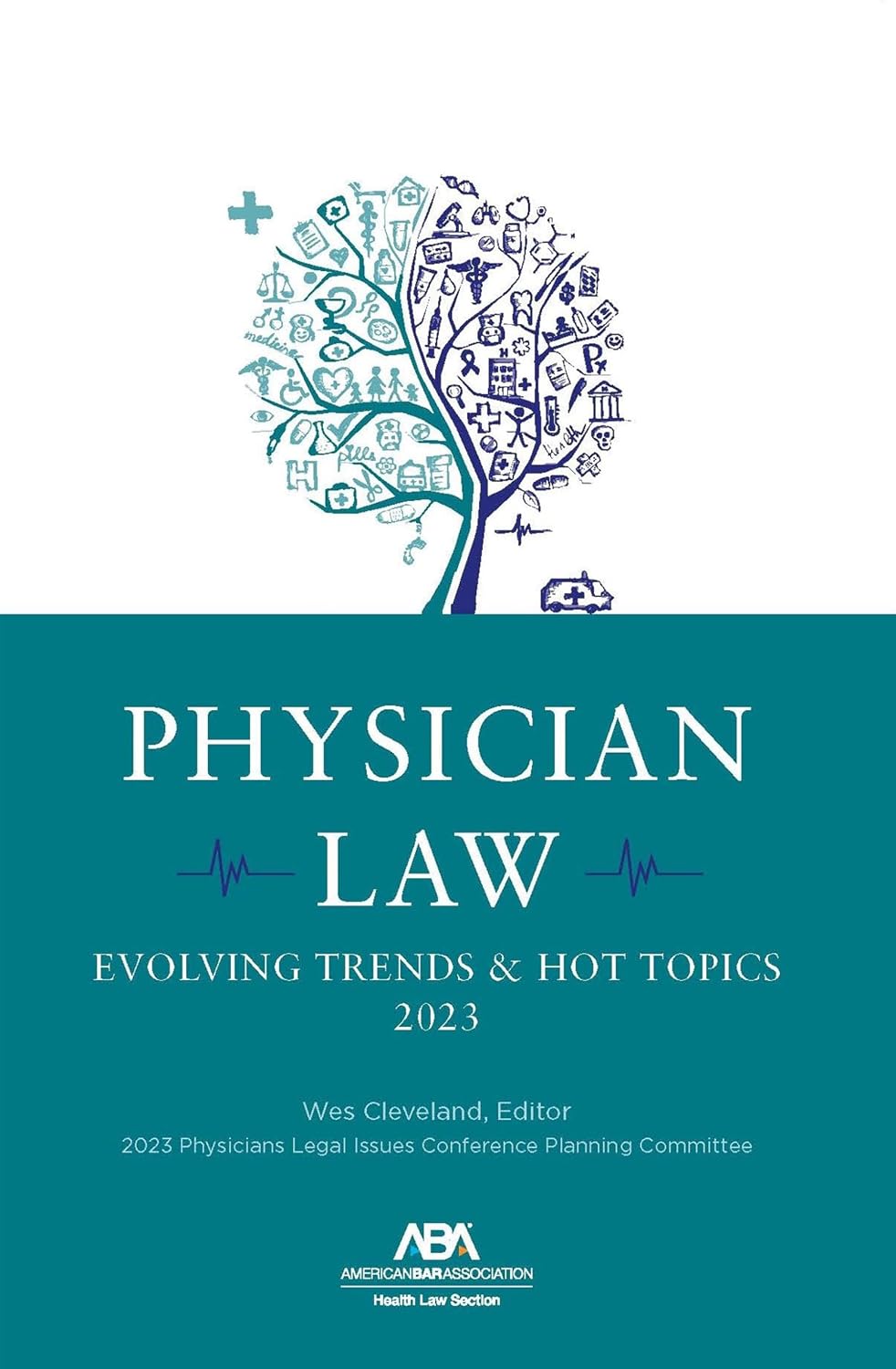 Physician Law: Evolving Trends & Hot Topics 2023
