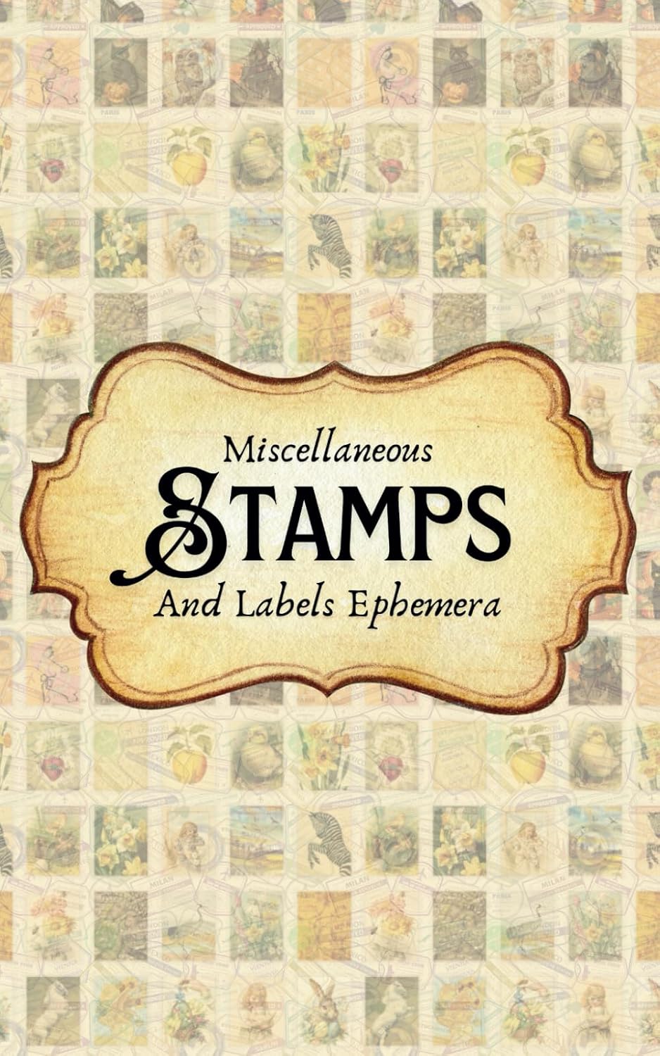 Miscellaneous Stamps and Labels Vintage Antique Ephemera: Scrapbooking, Junk Journaling, Card Making, Paper Crafts baixar o livro de graça