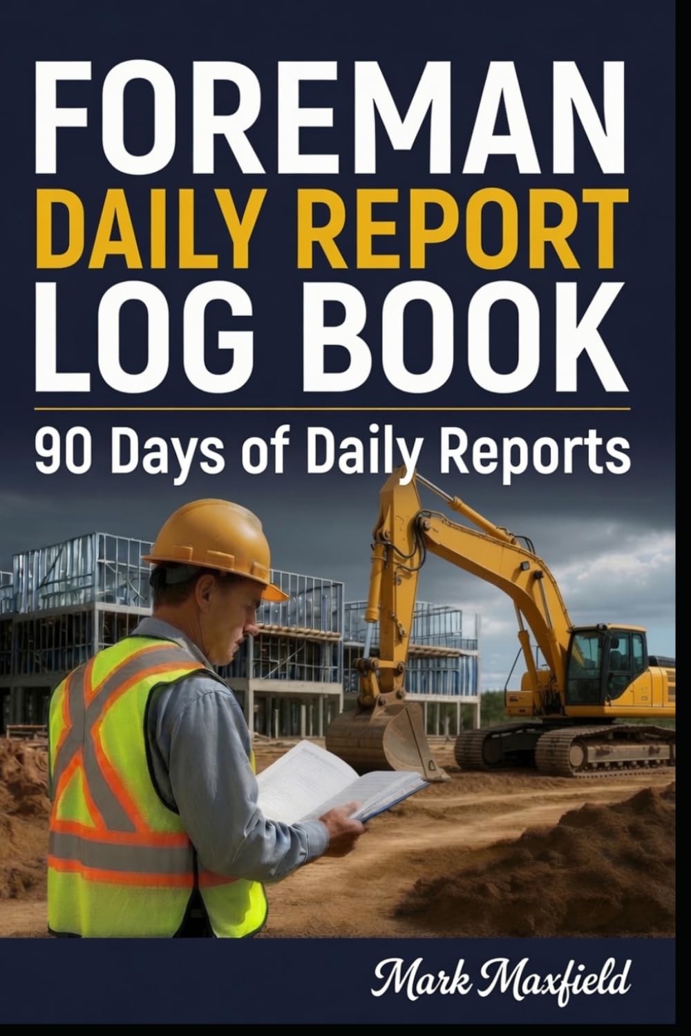 capítulo por capítulo baixar Foreman Daily Report Log Book: 90 Days of Daily Reports