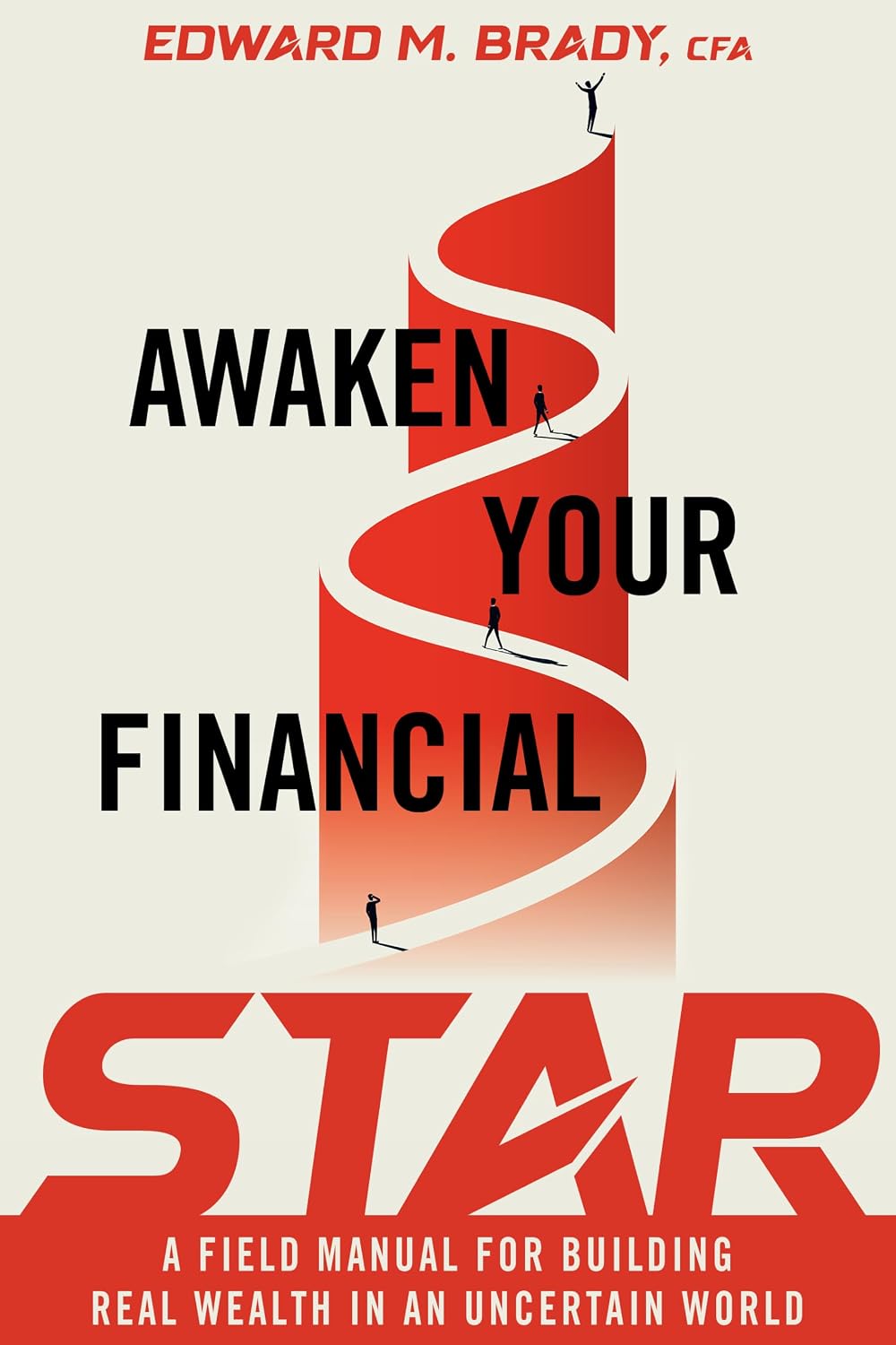 Awaken Your Financial STAR: A Field Manual for Building Real Wealth in an Uncertain World (English Edition) baixar livro de graça