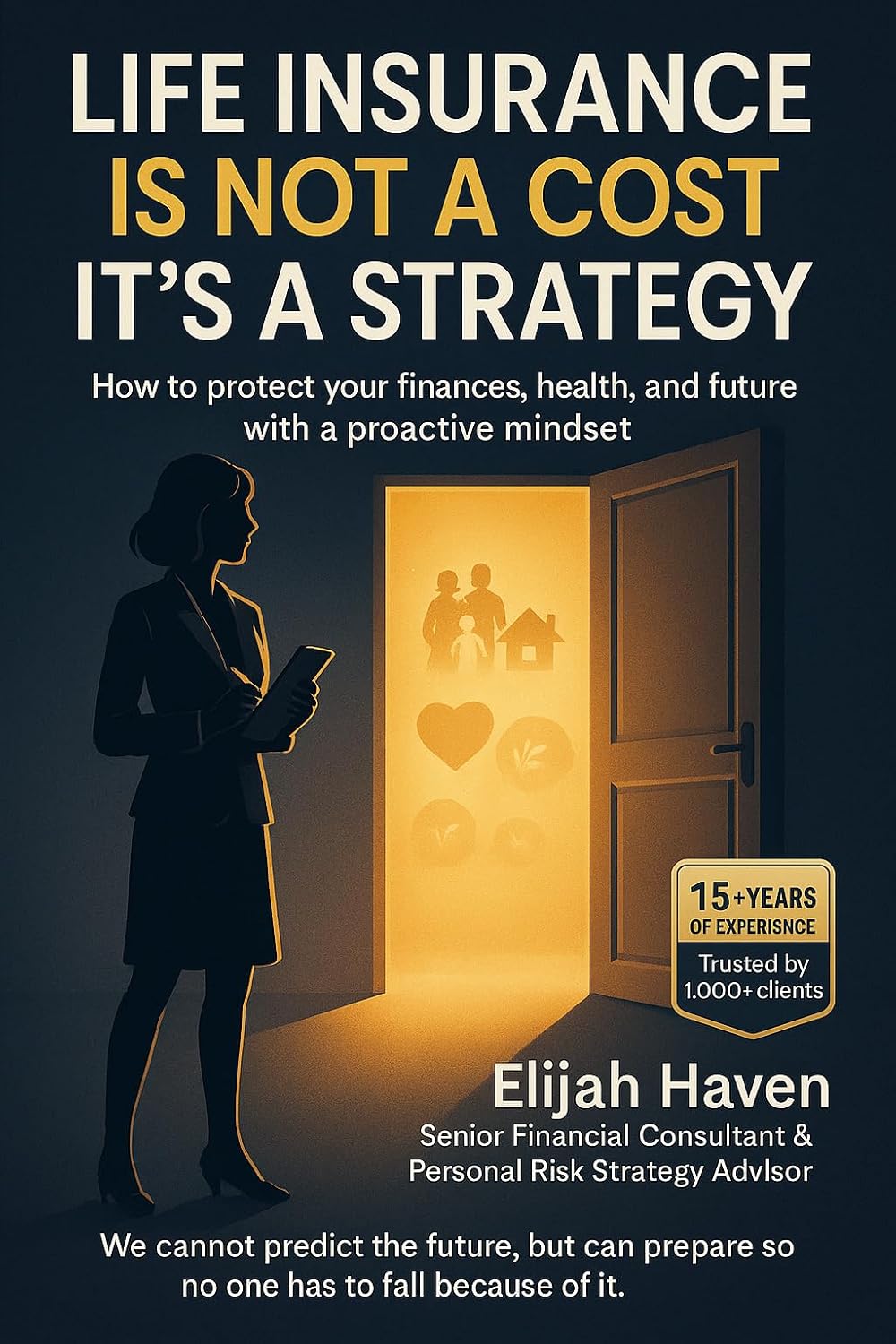 LIFE INSURANCE - NOT AN EXPENSE, BUT A STRATEGY: How to protect finances health and future with a proactive mindset (English Edition) baixar livro de graça
