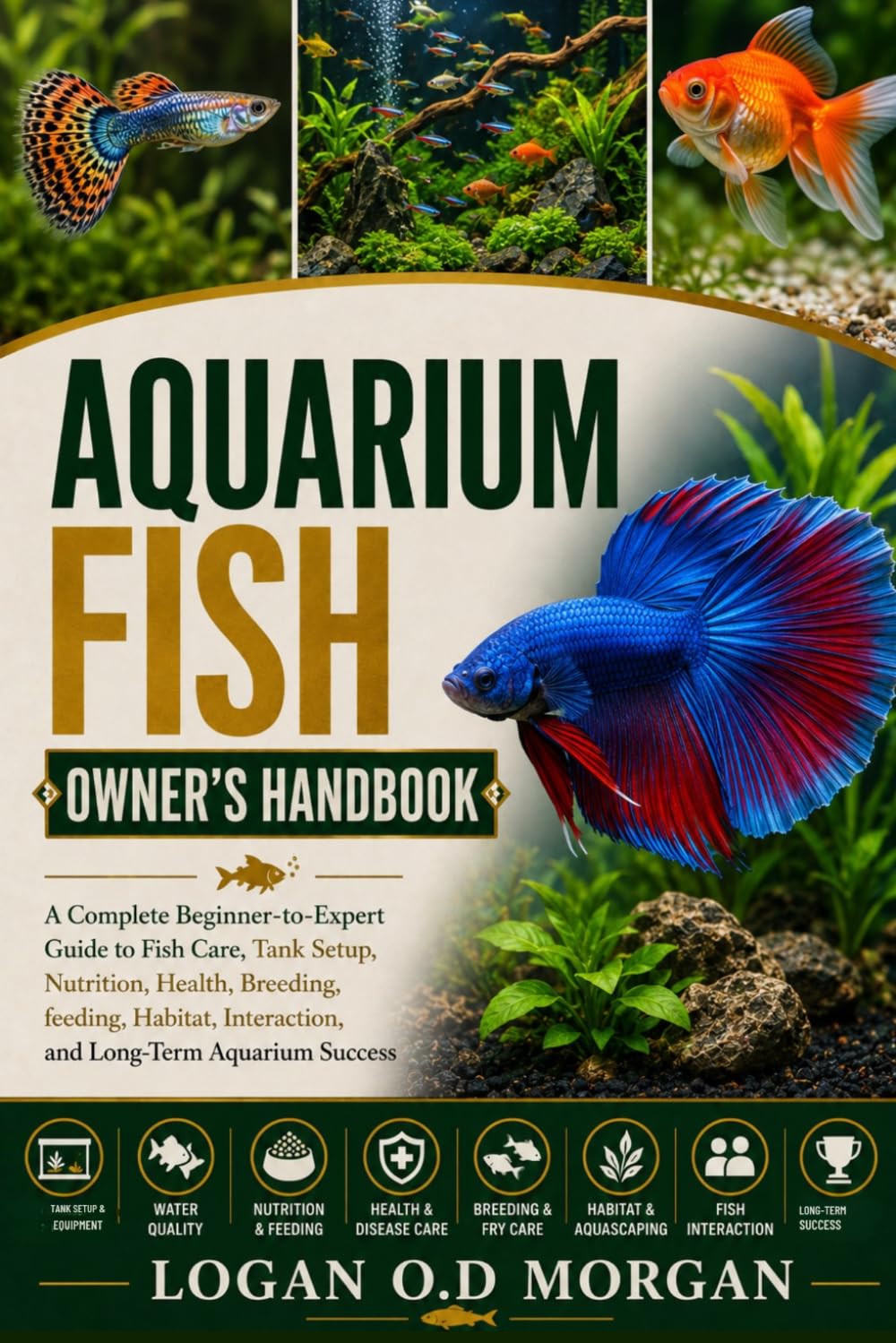 Aquarium Fish Owner's Handbook: A Complete Beginner-to-Expert Guide to Fish Care, Tank Setup, Nutrition, Health, Breeding, feeding, Habitat, Interaction, and Long-Term Aquarium Success baixar o livro de graça